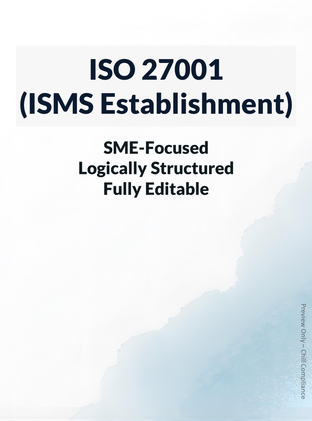 ISO 27001 ISMS Establishment resources and framework modules for SMEs, startups, and lean teams.