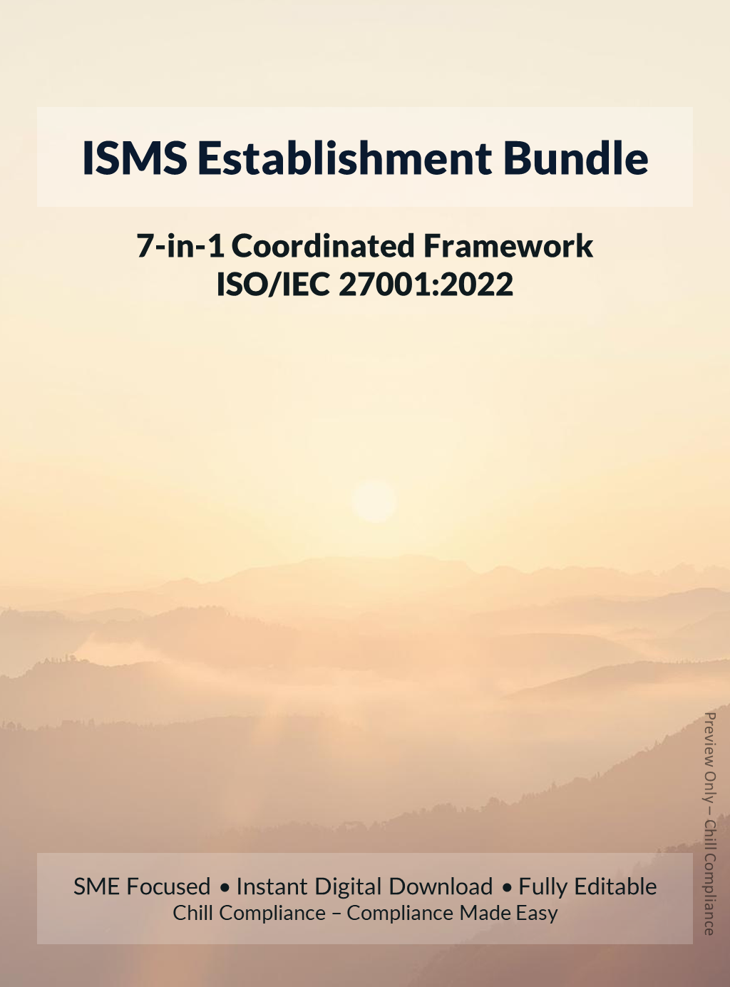 ISO/IEC 27001:2022 ISMS Establishment Bundle: 7-in-1 coordinated framework for SMEs/startups by Chill Compliance.