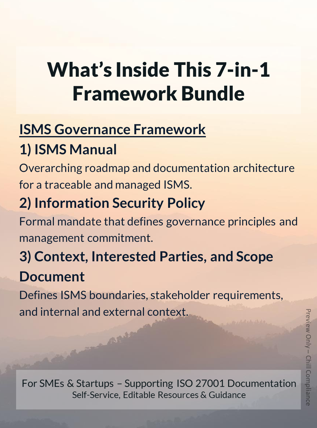Preview of ISO 27001 ISMS Establishment ISMS governance framework: ISMS Manual, Information Security Policy, Context, Interested Parties, and Scope Document. SME self-implementation by Chill Compliance.