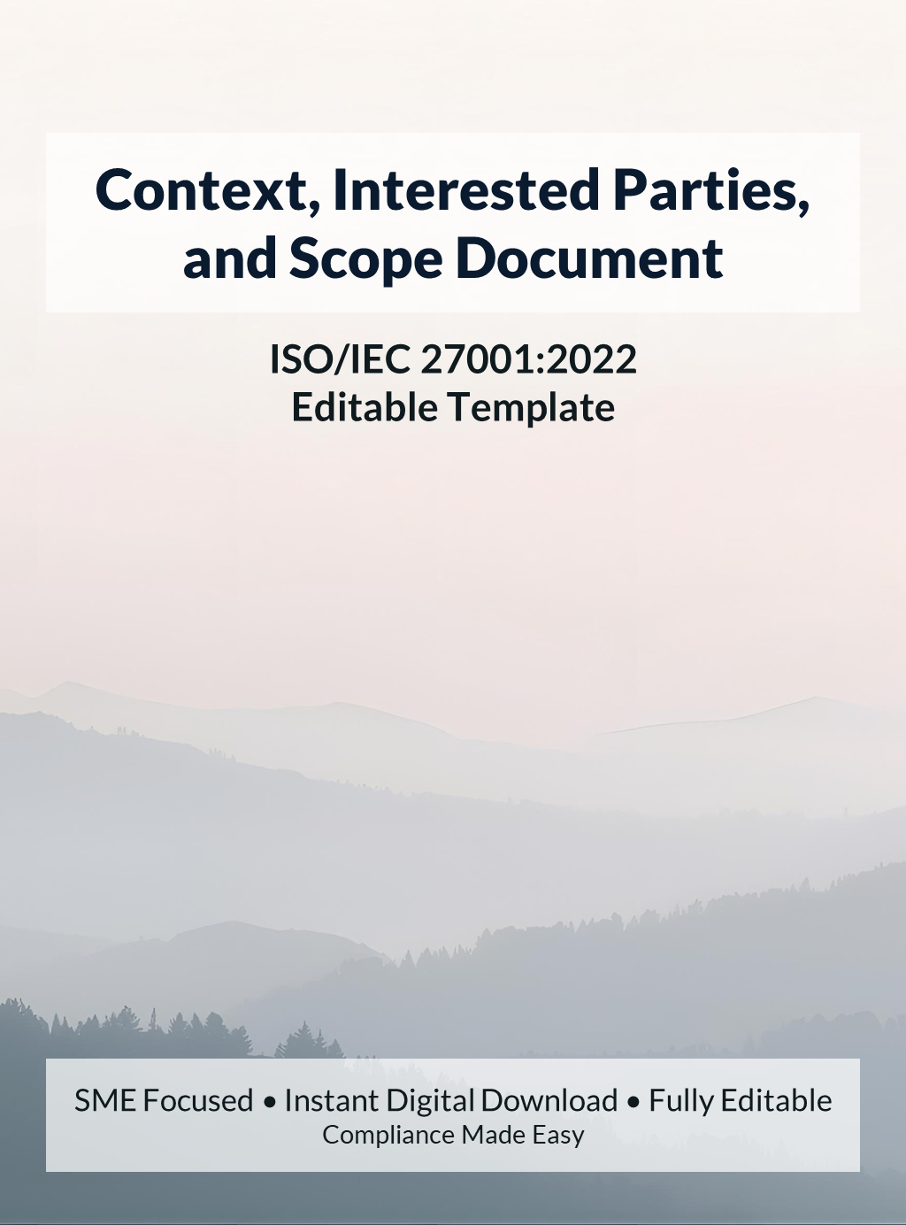 ISO 27001 Context, Interested Parties, and Scope Document template for SMEs and startups, editable DOCX, instant download, supports ISO/IEC 27001 audit