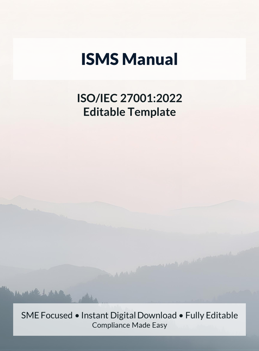ISO 27001 ISMS Manual template for SMEs and startups, editable DOCX file, instant download, supports ISO/IEC 27001 audit