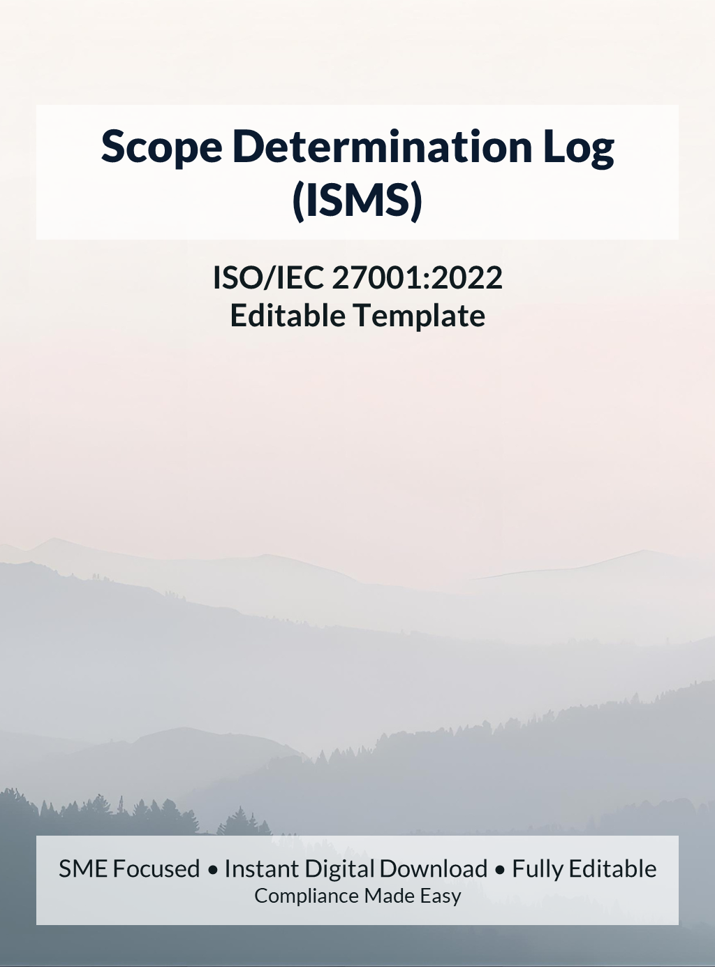 ISO 27001 Scope Determination Log (ISMS) template for SMEs and startups, editable DOCX and XLSX, instant download, supports ISO/IEC 27001 audit